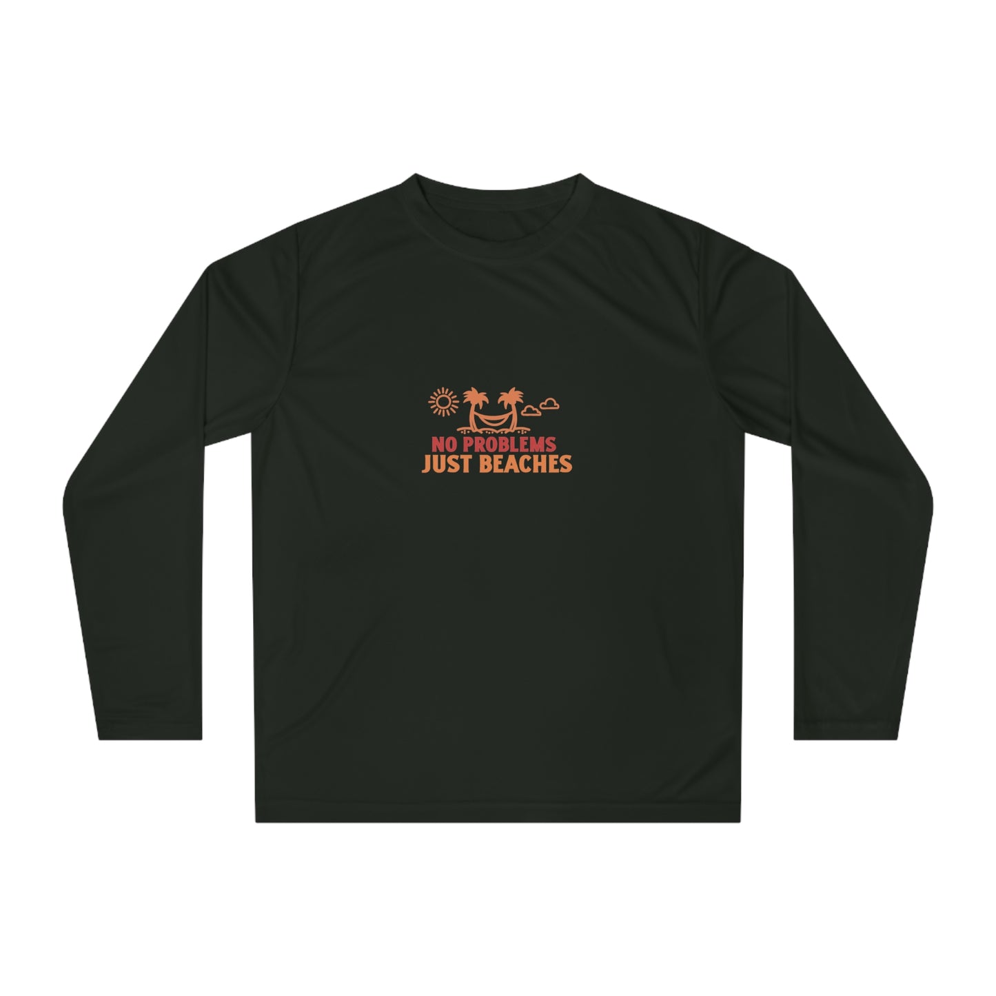 No Problems Just Beaches Performance Long Sleeve Shirt