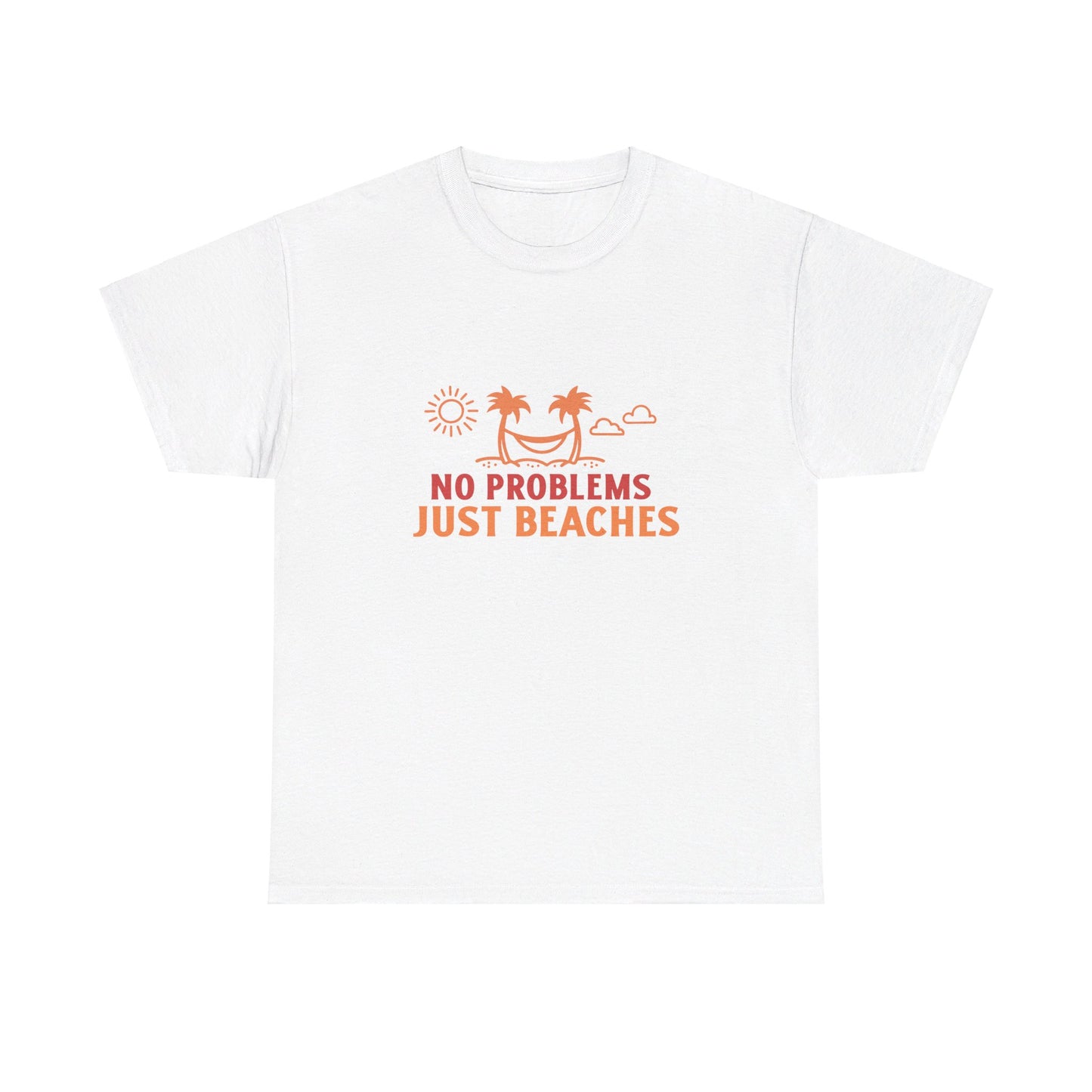 No Problems Just Beaches T Shirt