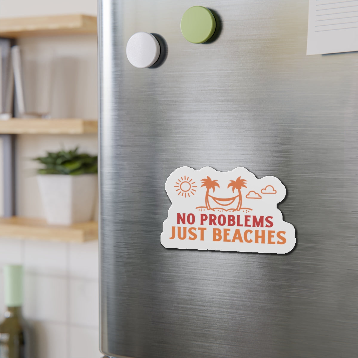 No Problems Just Beaches Magnets