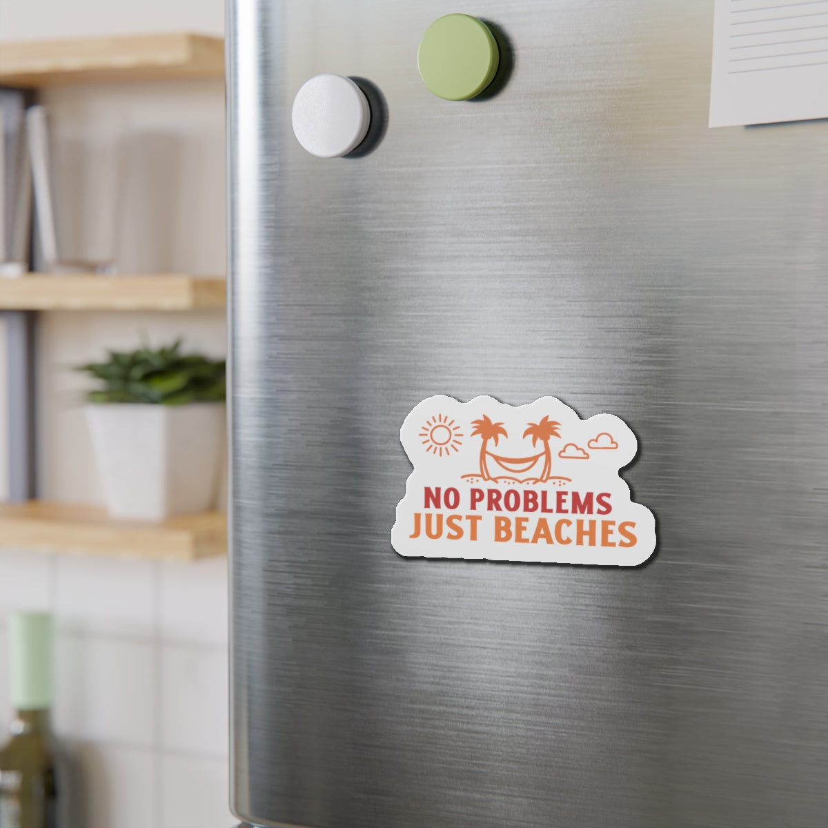 No Problems Just Beaches Magnets