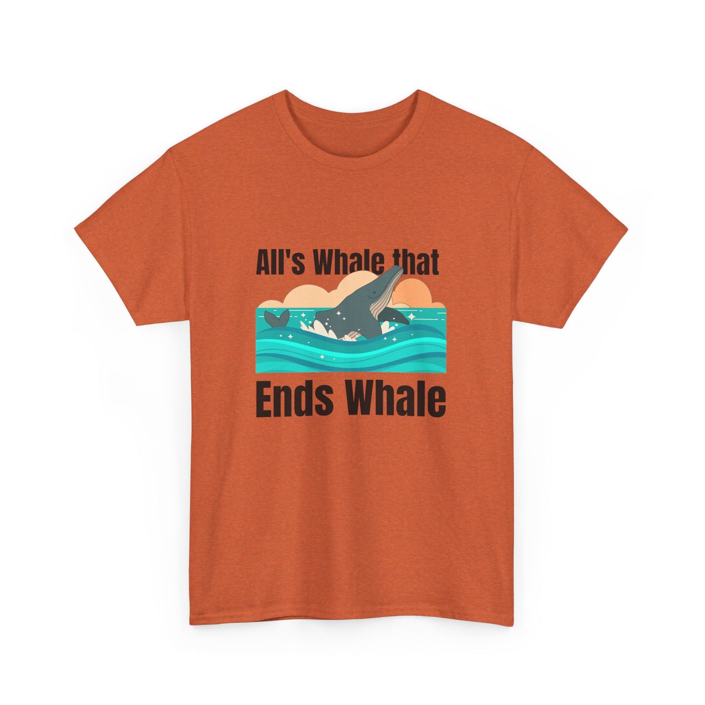 All's Whale that Ends Whale T-Shirt