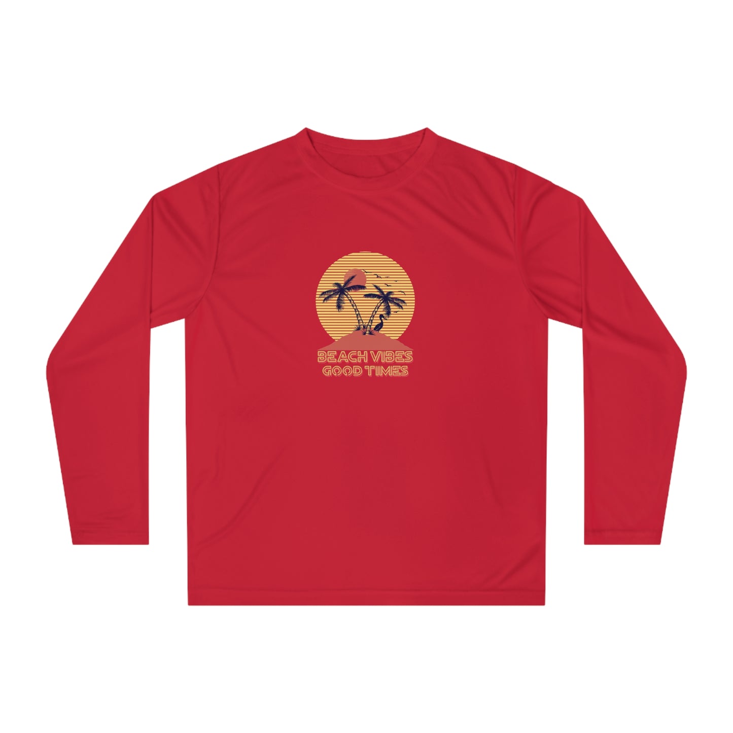 Beach Vibes Good Times Performance Long Sleeve Shirt