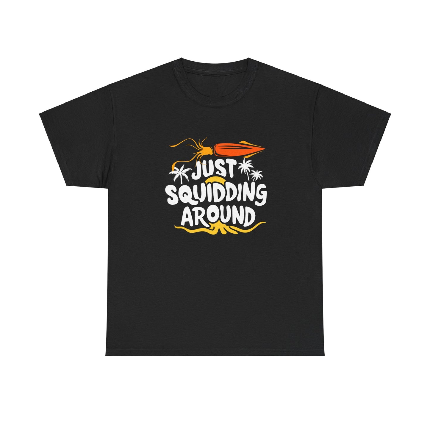 Just Squidding Around - Unisex Heavy Cotton Tee