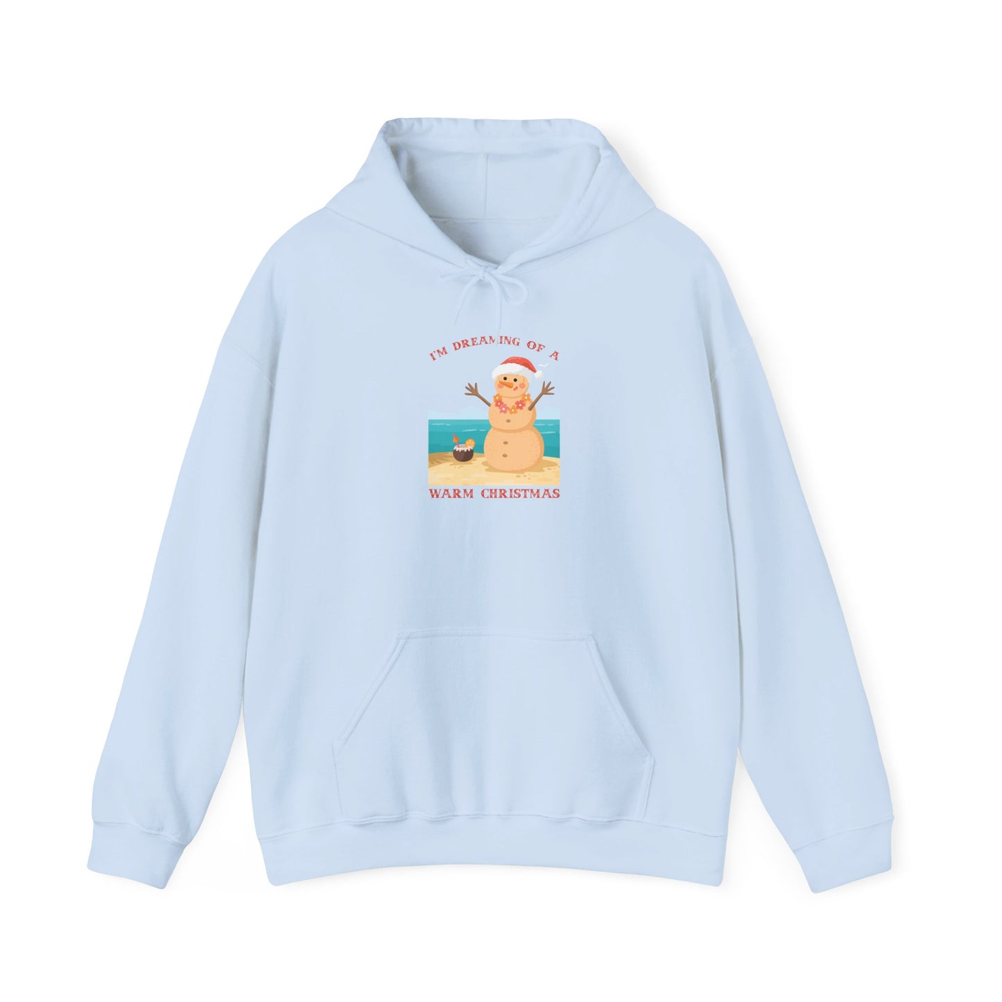 I’m Dreaming of a Warm Christmas - Hooded Sweatshirt