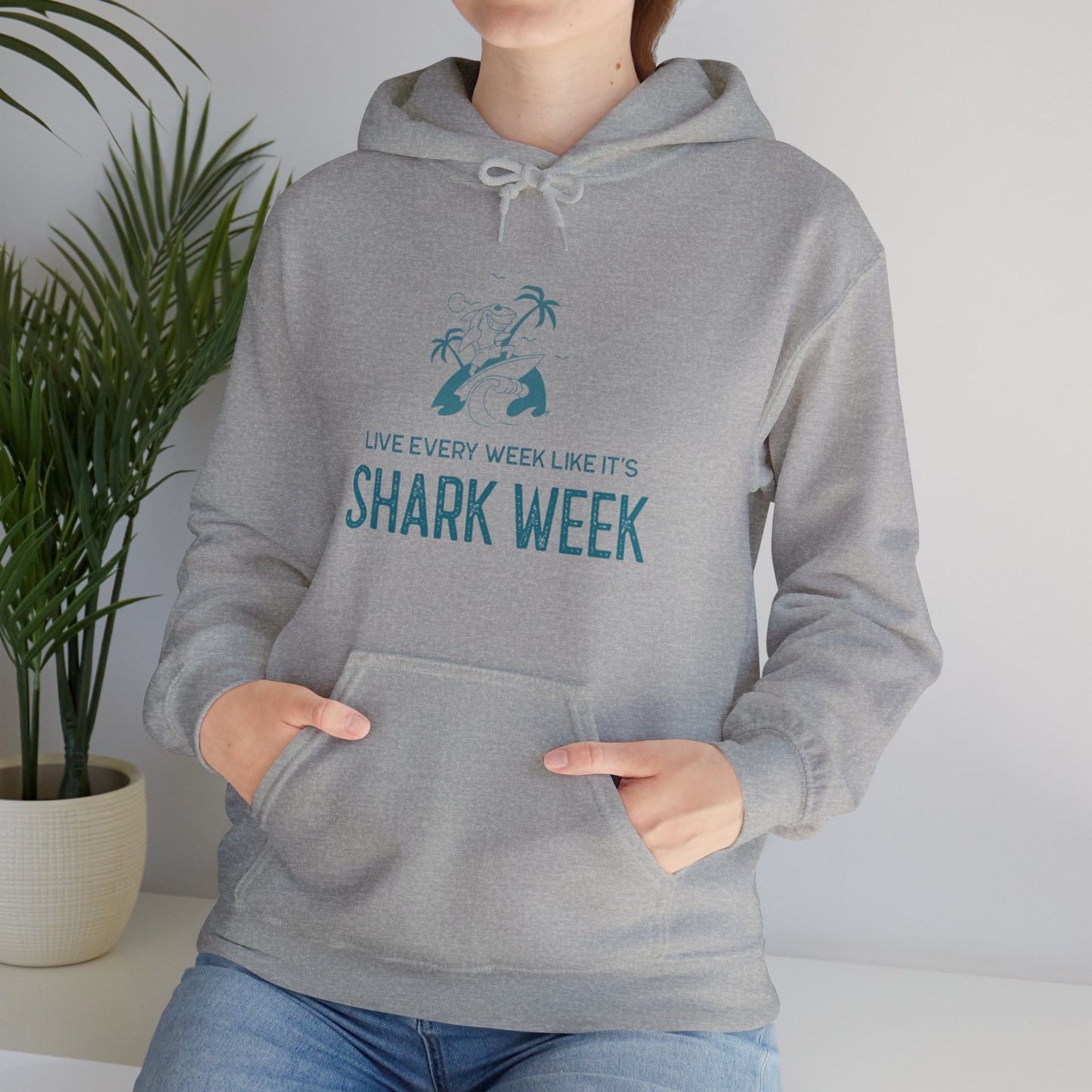 Live Every Week like its shark Week Hooded Sweatshirt