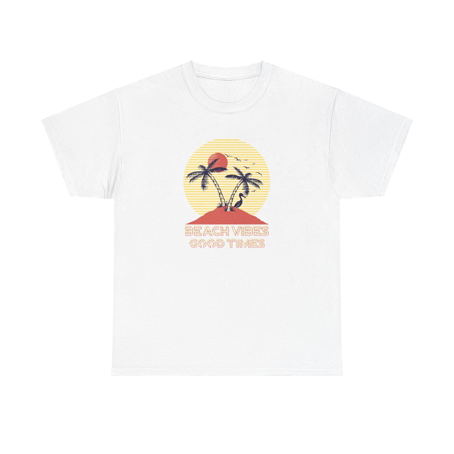 Beach Vibes, Good Times T-Shirt