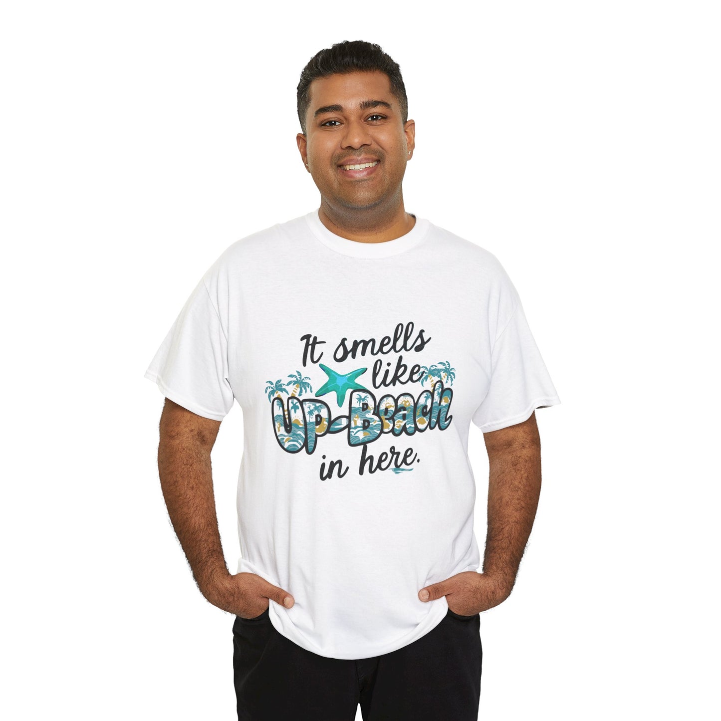 It Smells like Up-Beach in here- Unisex Cotton Tee Shirt