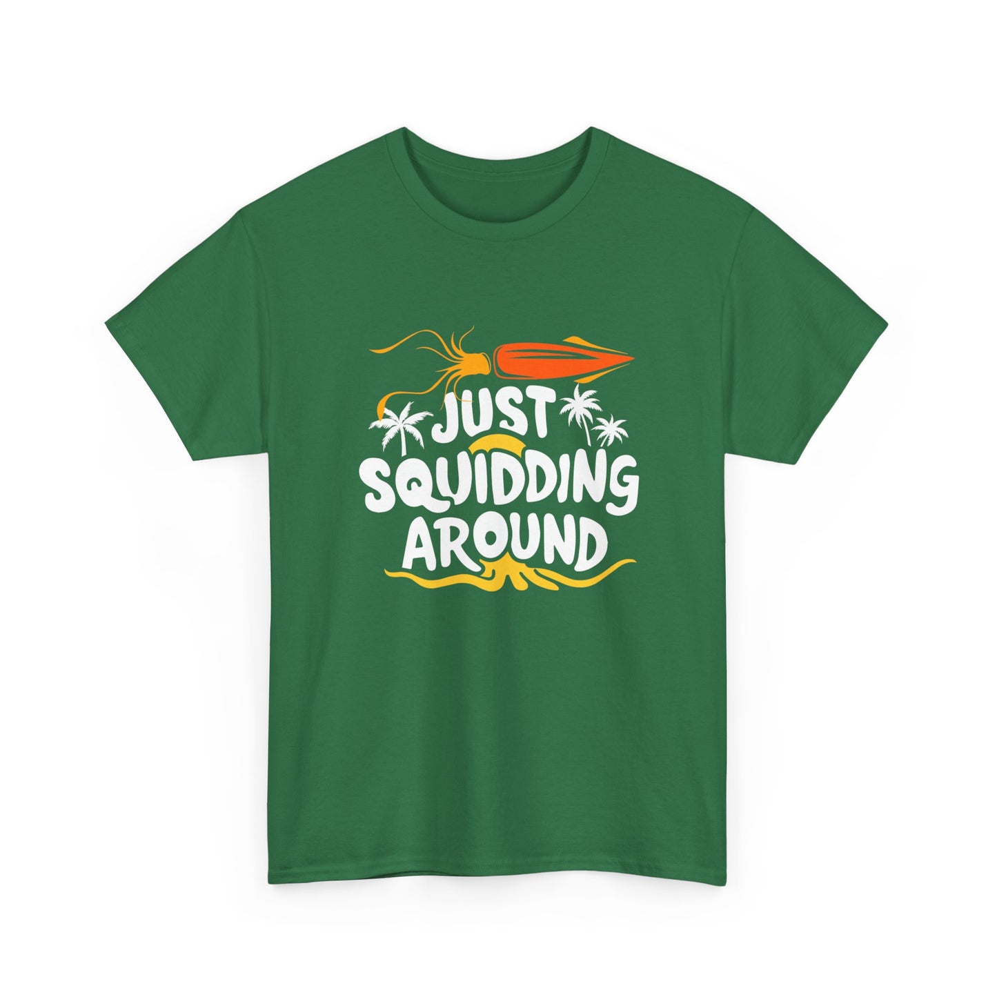 Just Squidding Around - Unisex Heavy Cotton Tee