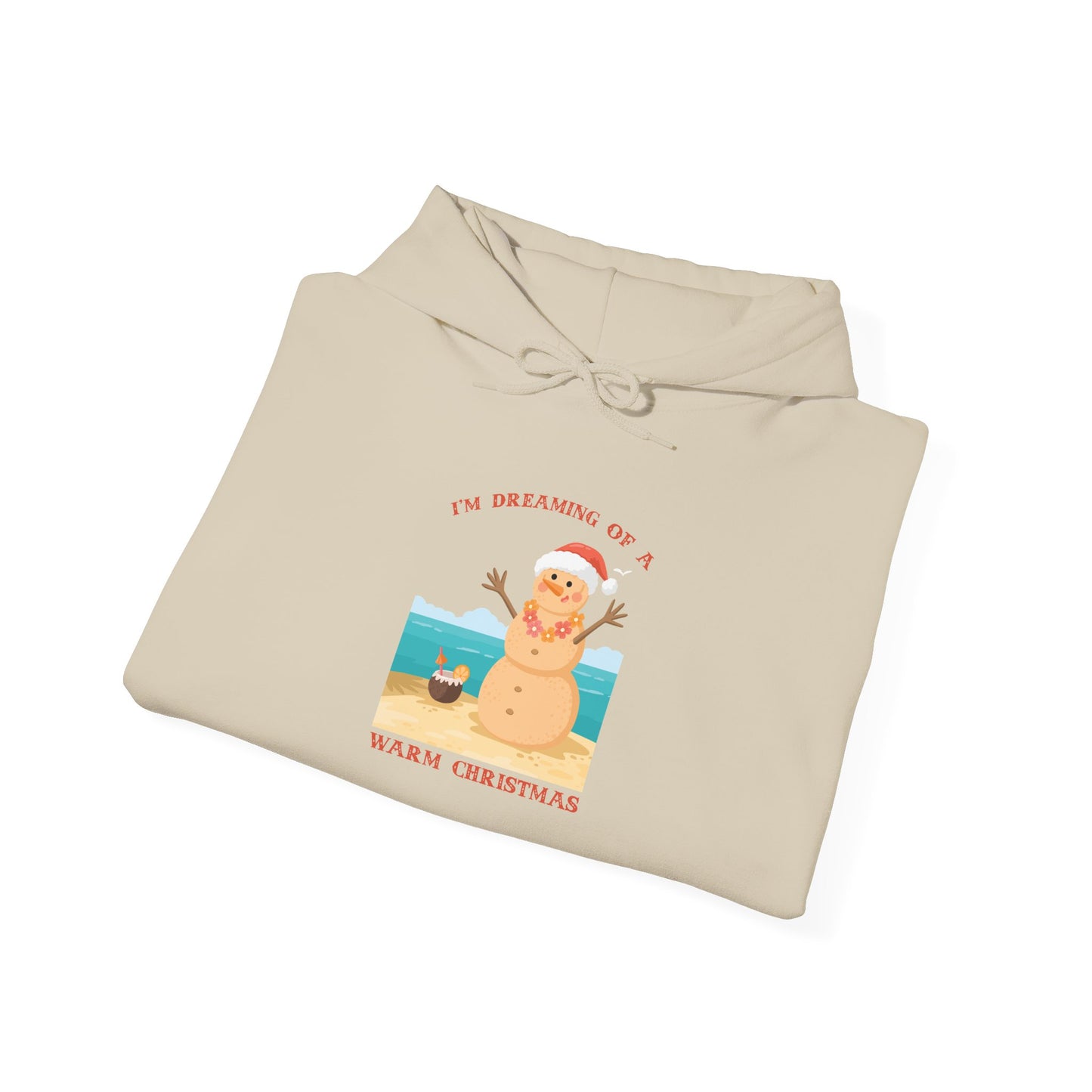 I’m Dreaming of a Warm Christmas - Hooded Sweatshirt