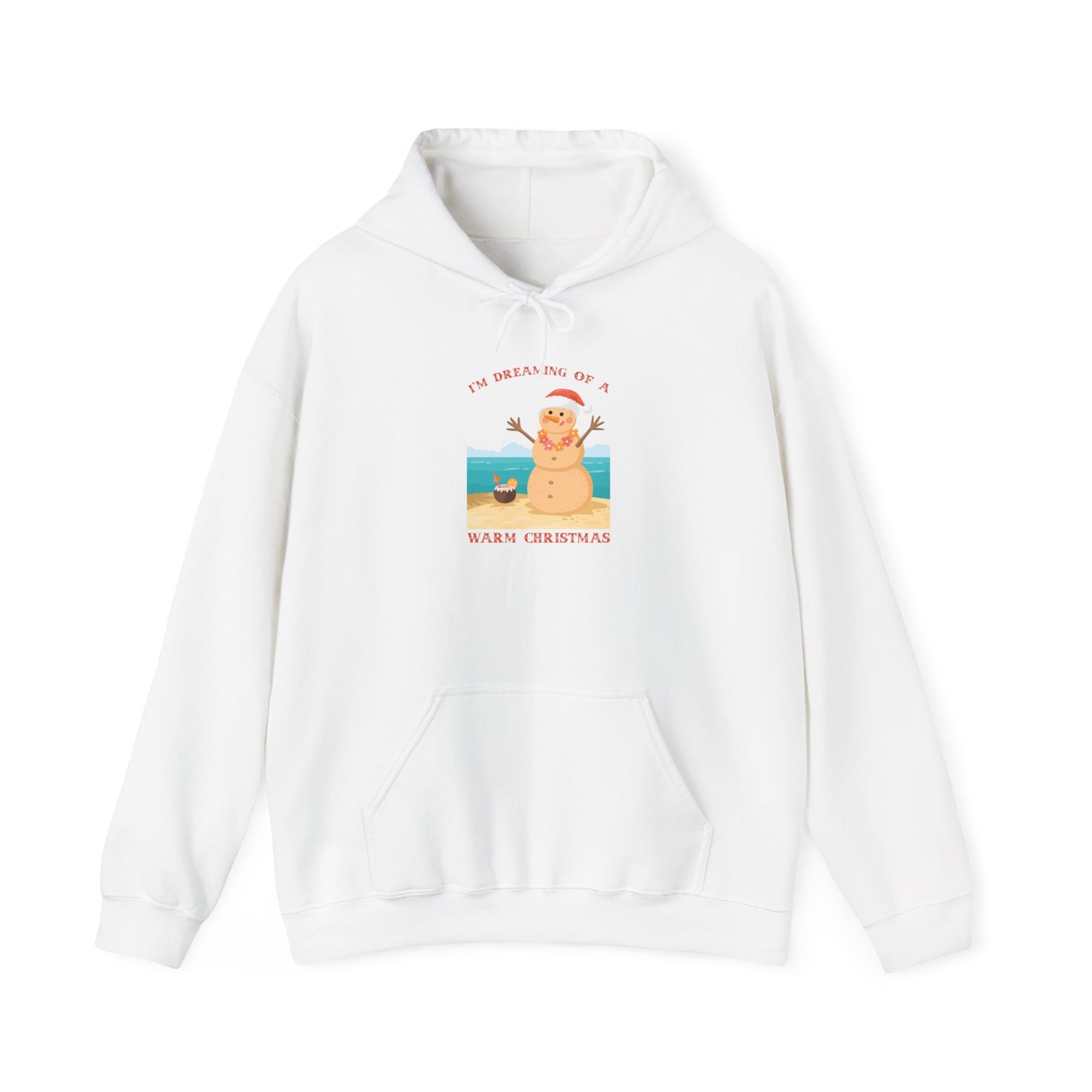 I’m Dreaming of a Warm Christmas - Hooded Sweatshirt