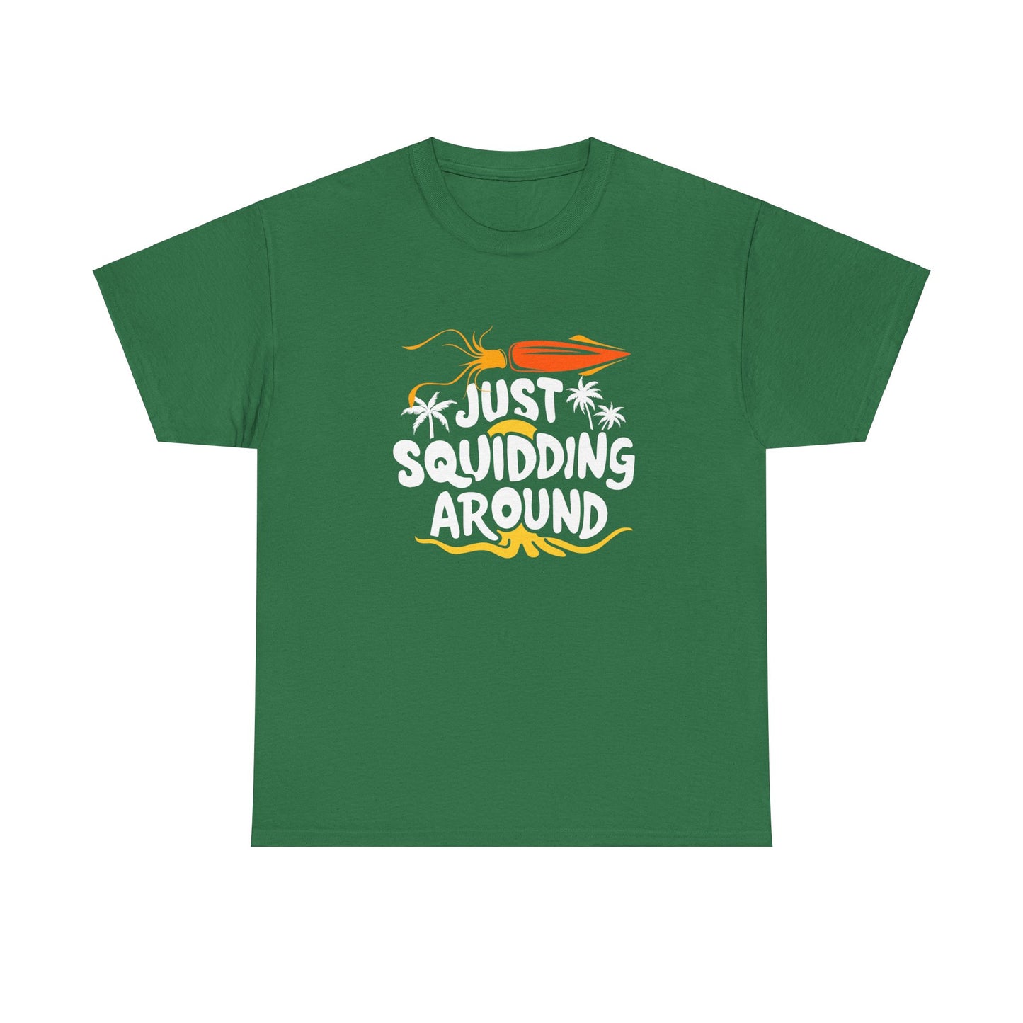 Just Squidding Around - Unisex Heavy Cotton Tee