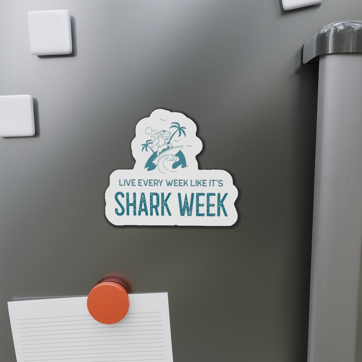 Live Every Week like its shark Week Die-Cut Magnets