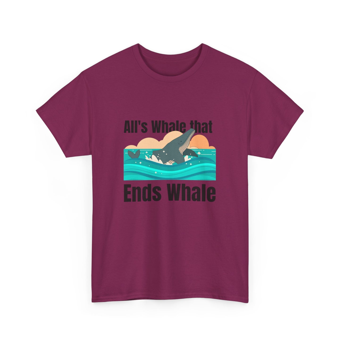 All's Whale that Ends Whale T-Shirt