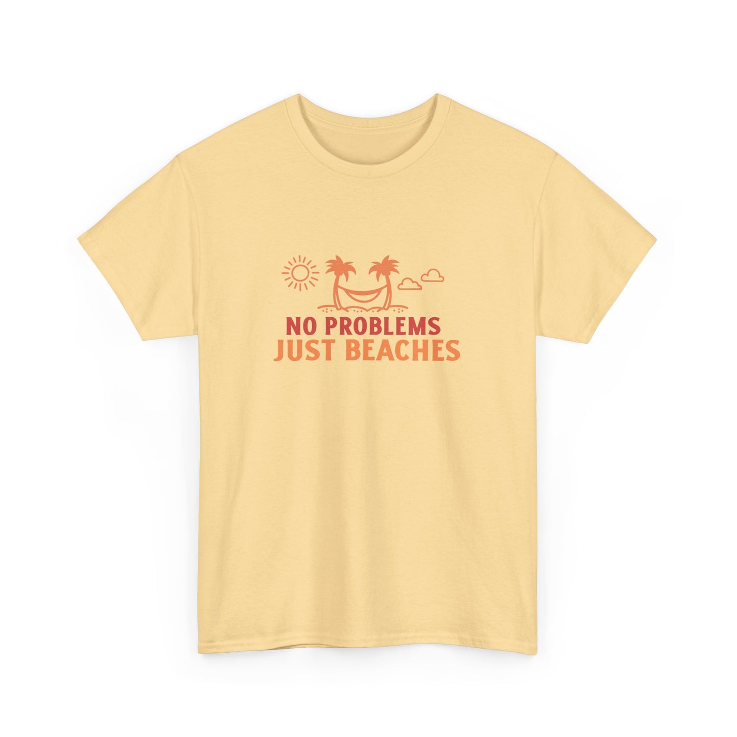 No Problems, Just Beaches T-Shirt