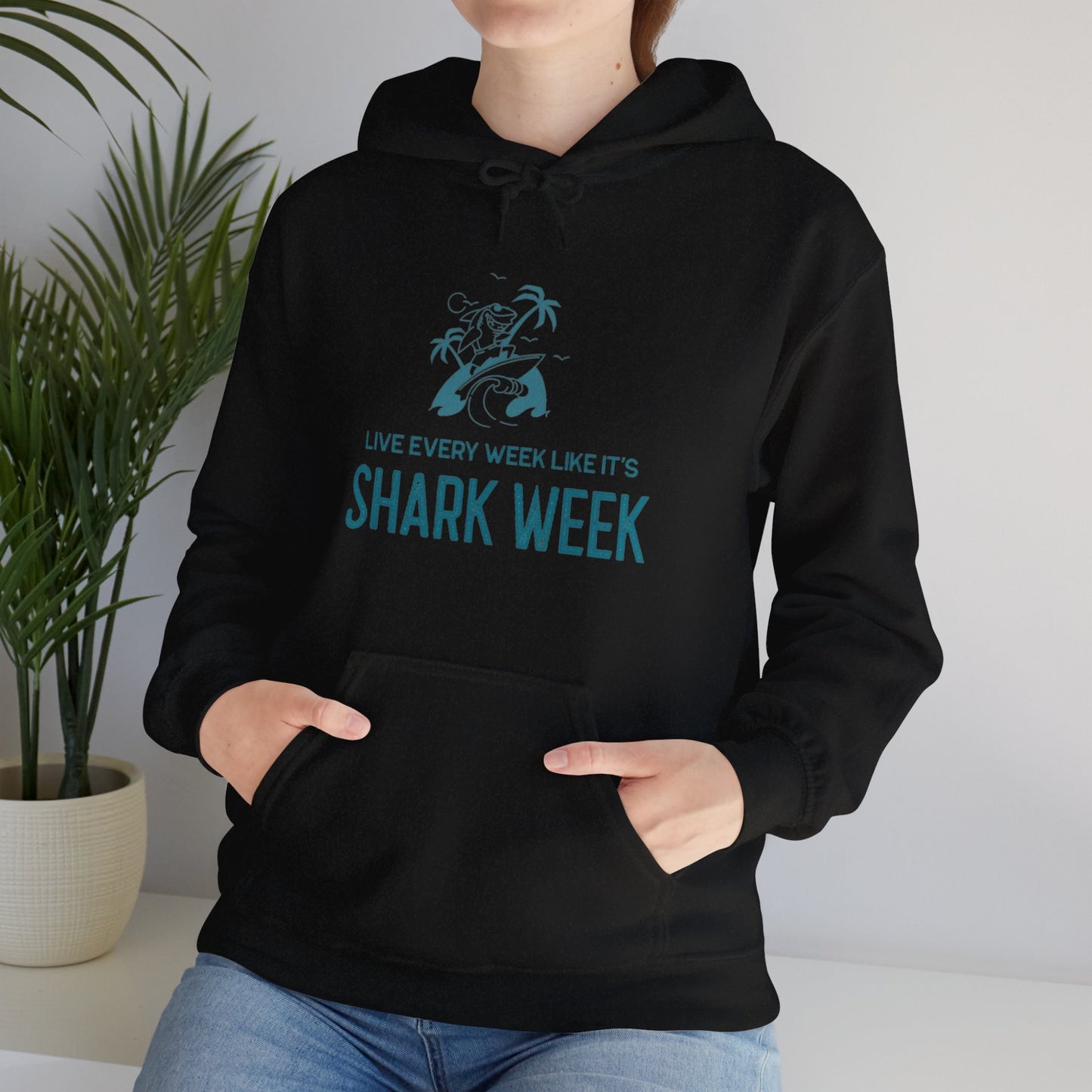 Live Every Week like its shark Week Hooded Sweatshirt