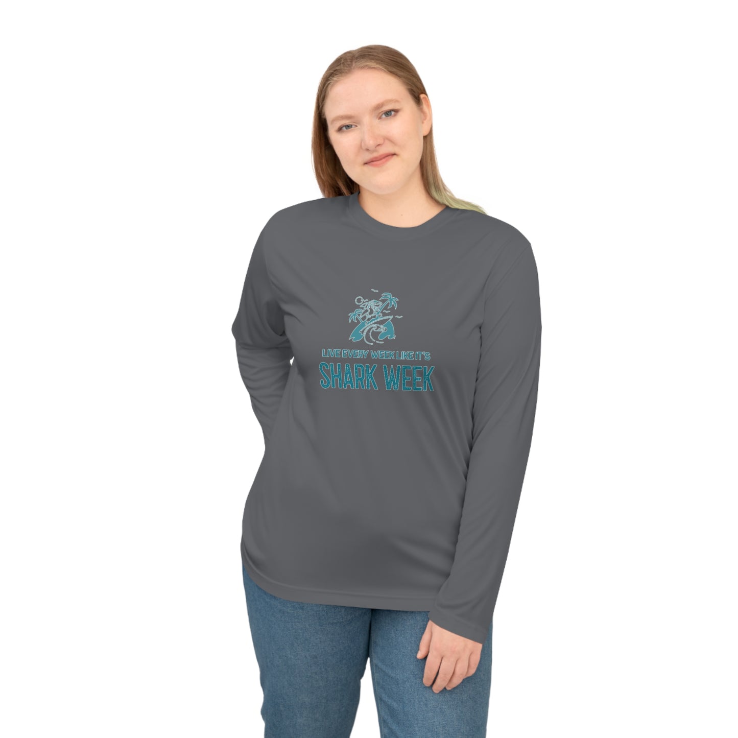 Live Every Week like its shark Week Performance Long Sleeve Shirt
