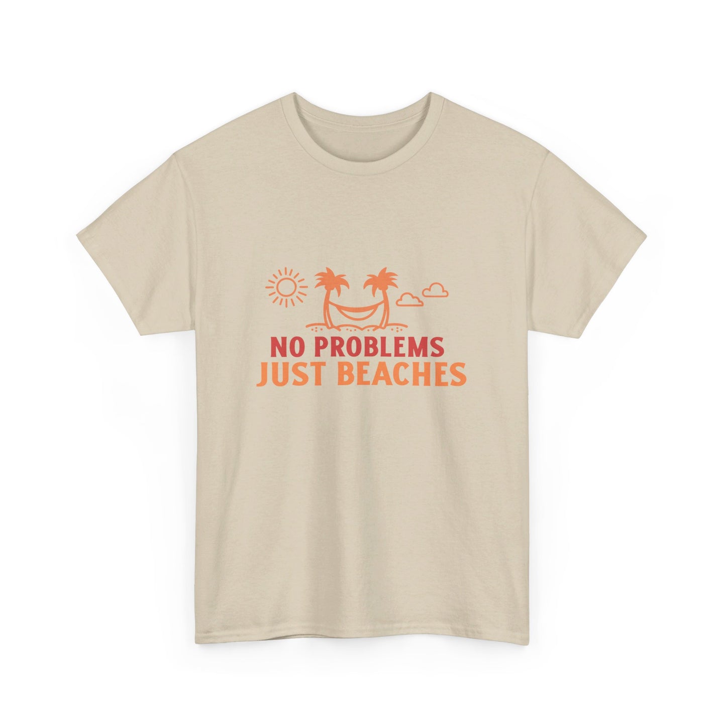 No Problems Just Beaches T Shirt