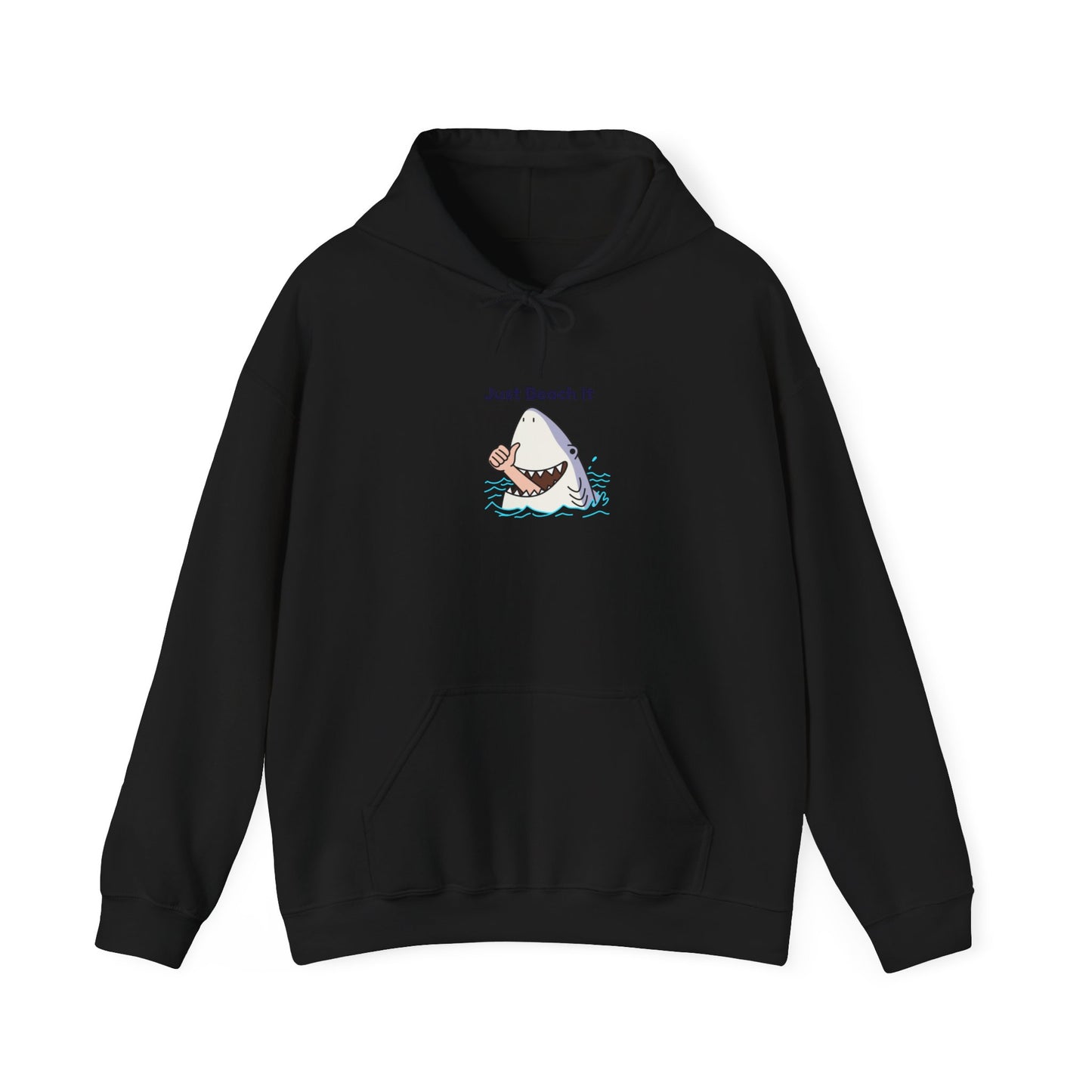 "Just Beach It" T-Shirt Hooded Sweatshirt