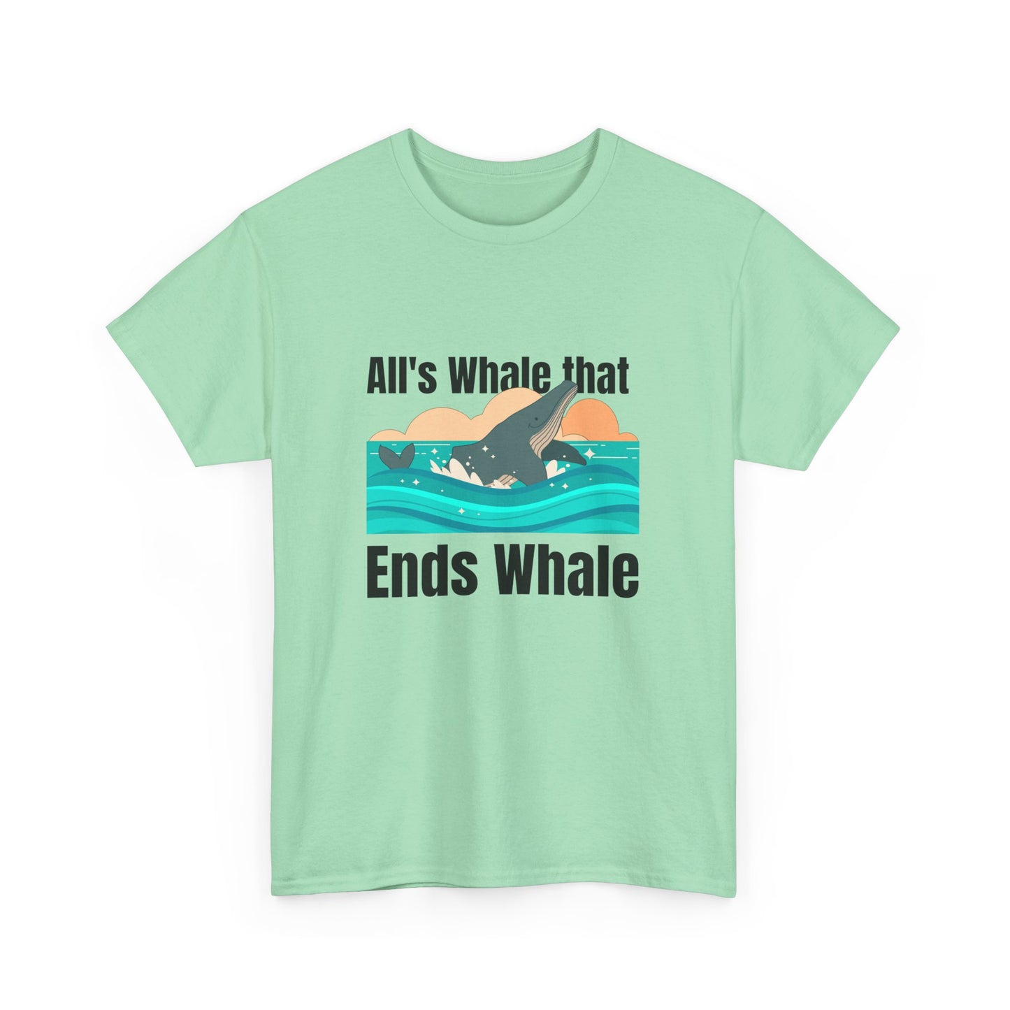 All's Whale that Ends Whale T-Shirt