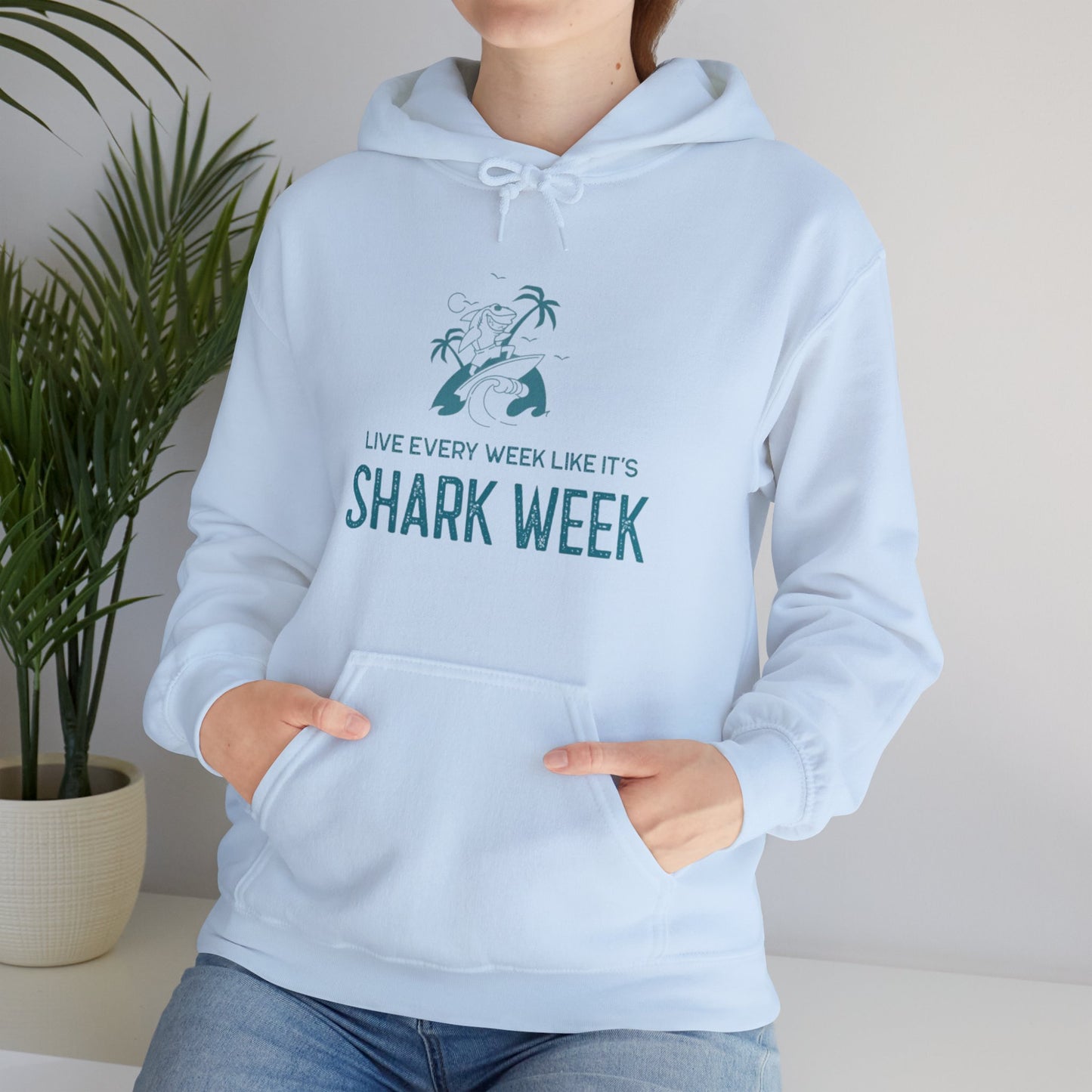Live Every Week like its shark Week Hooded Sweatshirt