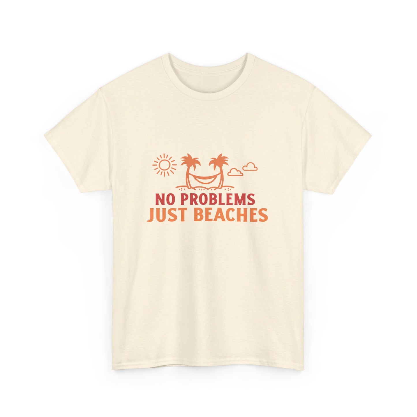No Problems Just Beaches T Shirt