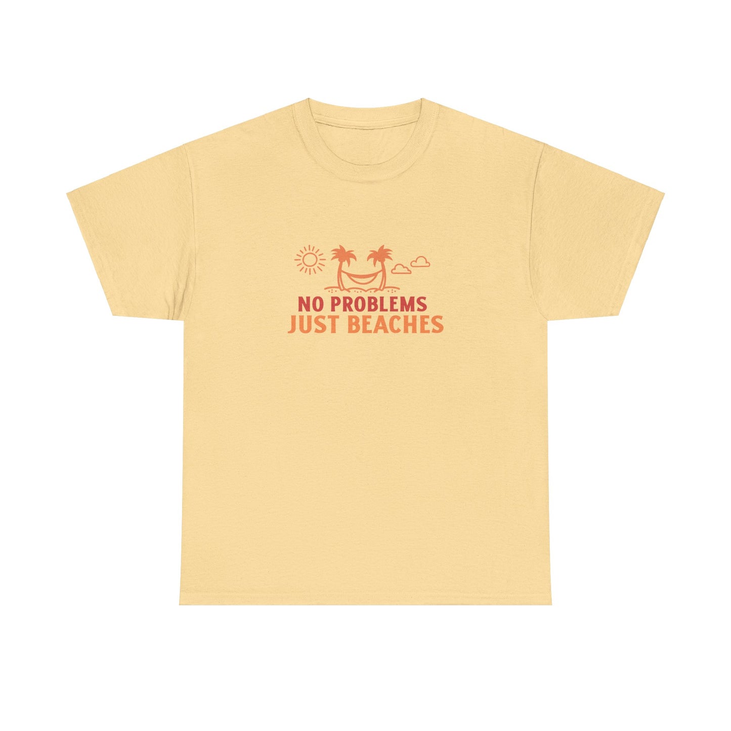 No Problems, Just Beaches T-Shirt