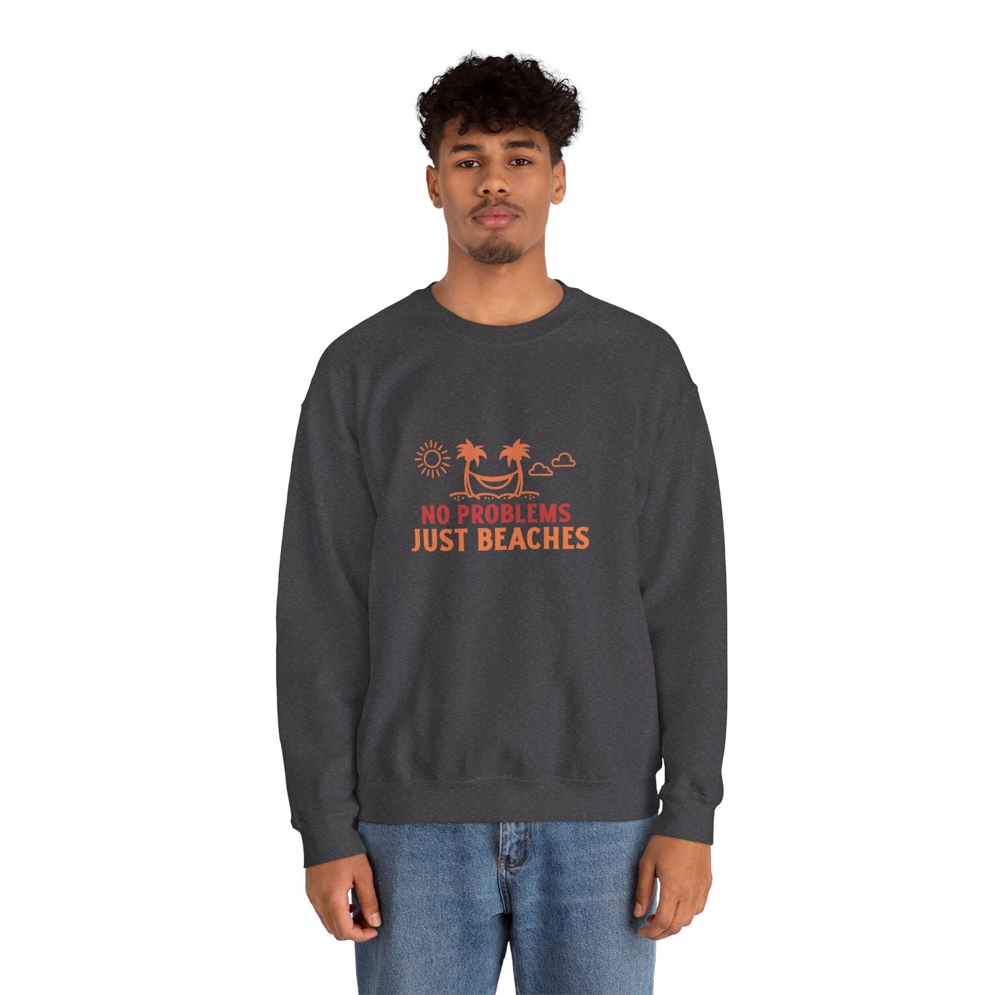 No Problems Just Beaches Crewneck Sweatshirt