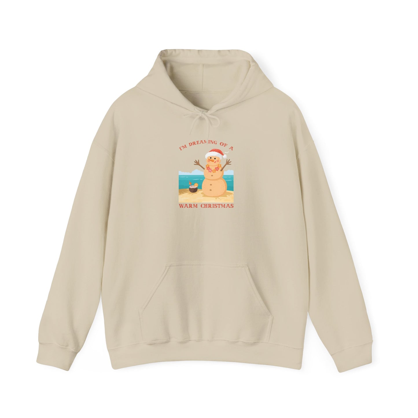 I’m Dreaming of a Warm Christmas - Hooded Sweatshirt