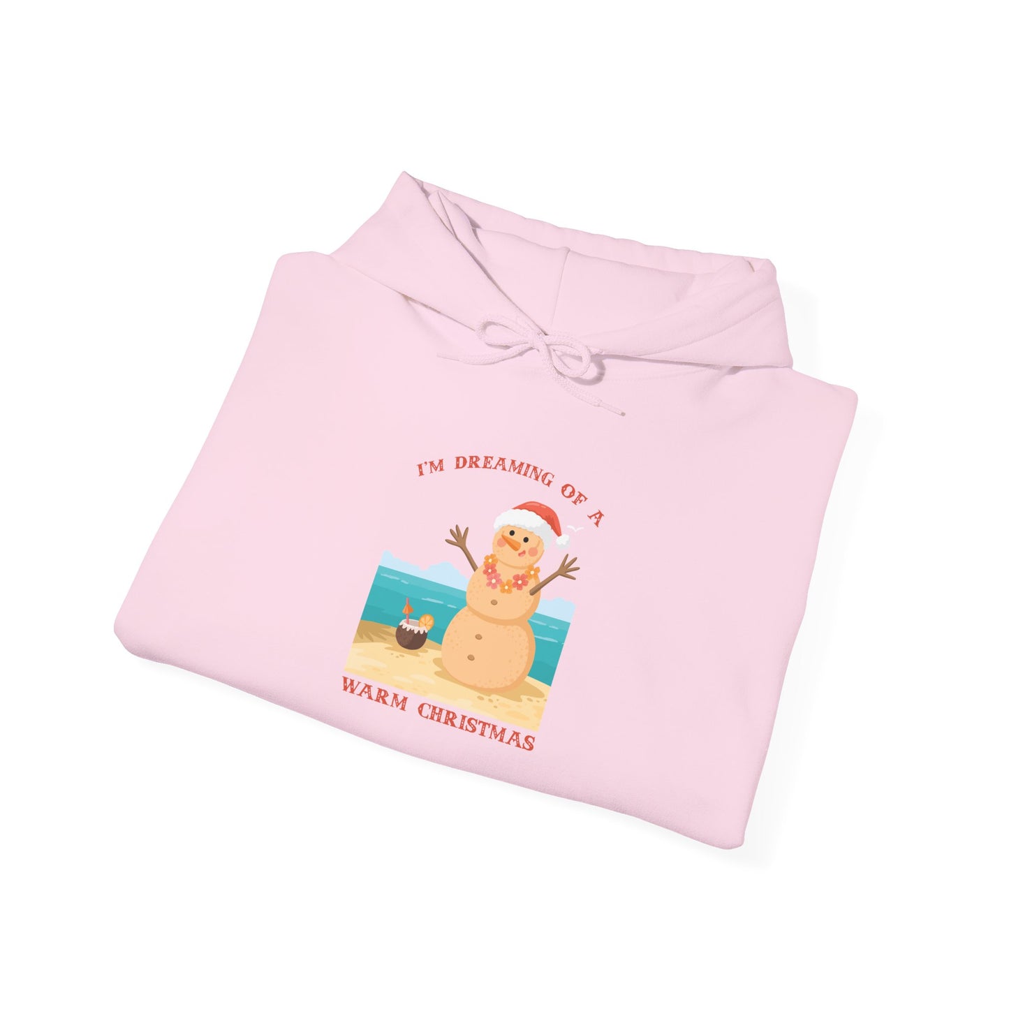 I’m Dreaming of a Warm Christmas - Hooded Sweatshirt