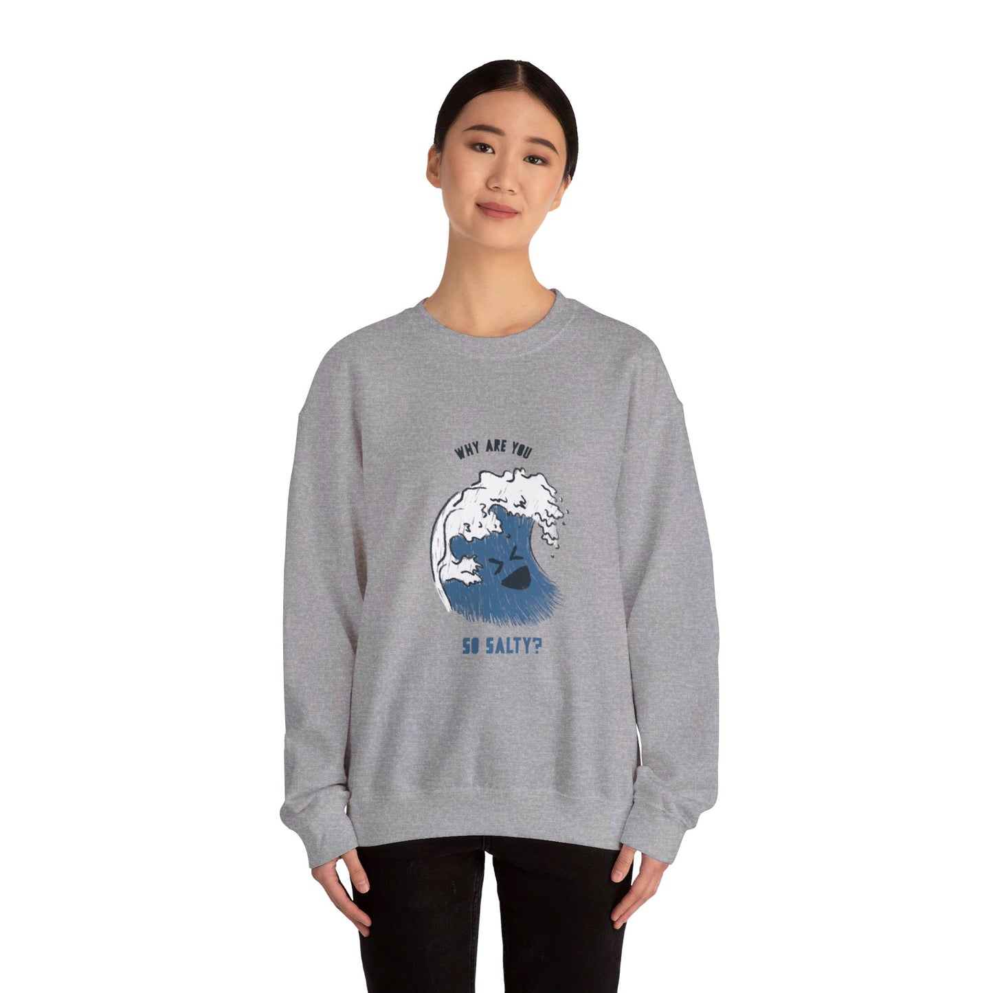 Why Are You So Salty Crewneck Sweatshirt