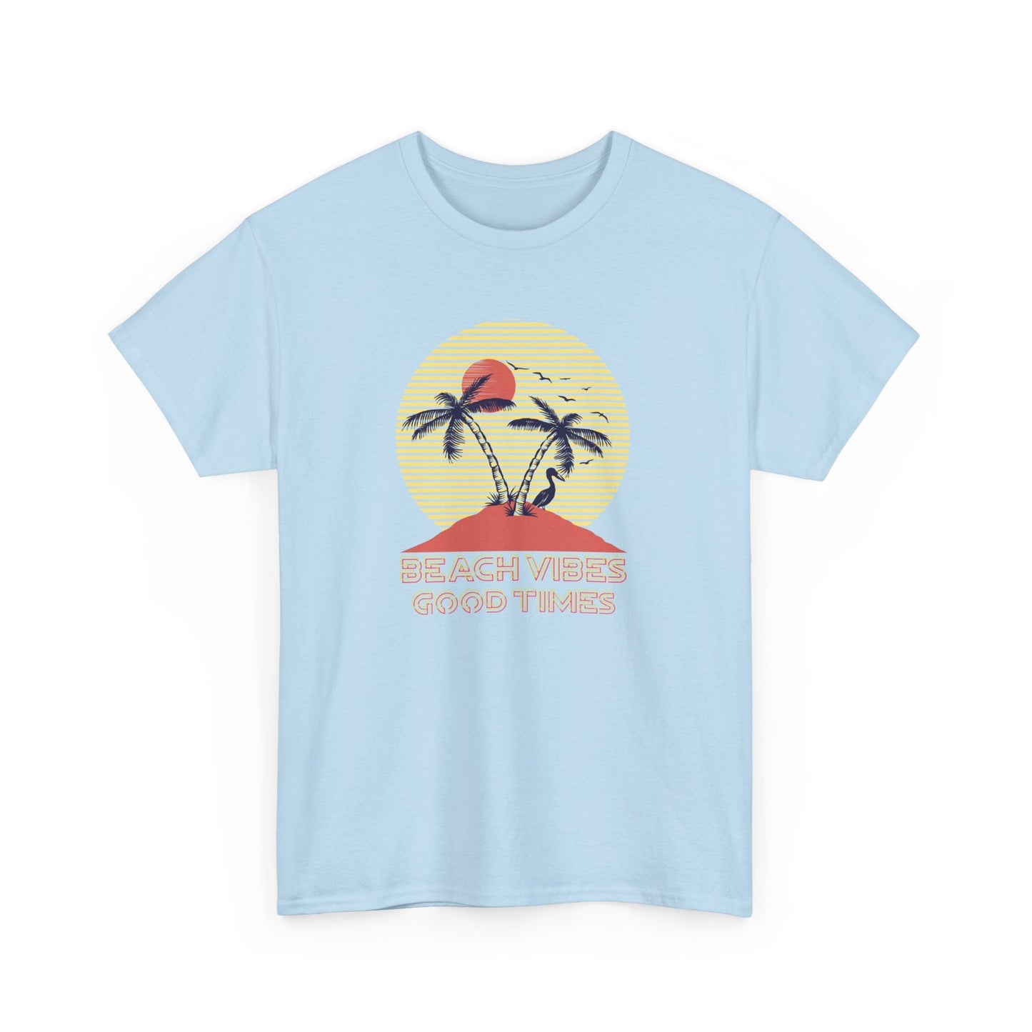 Beach Vibes, Good Times T-Shirt