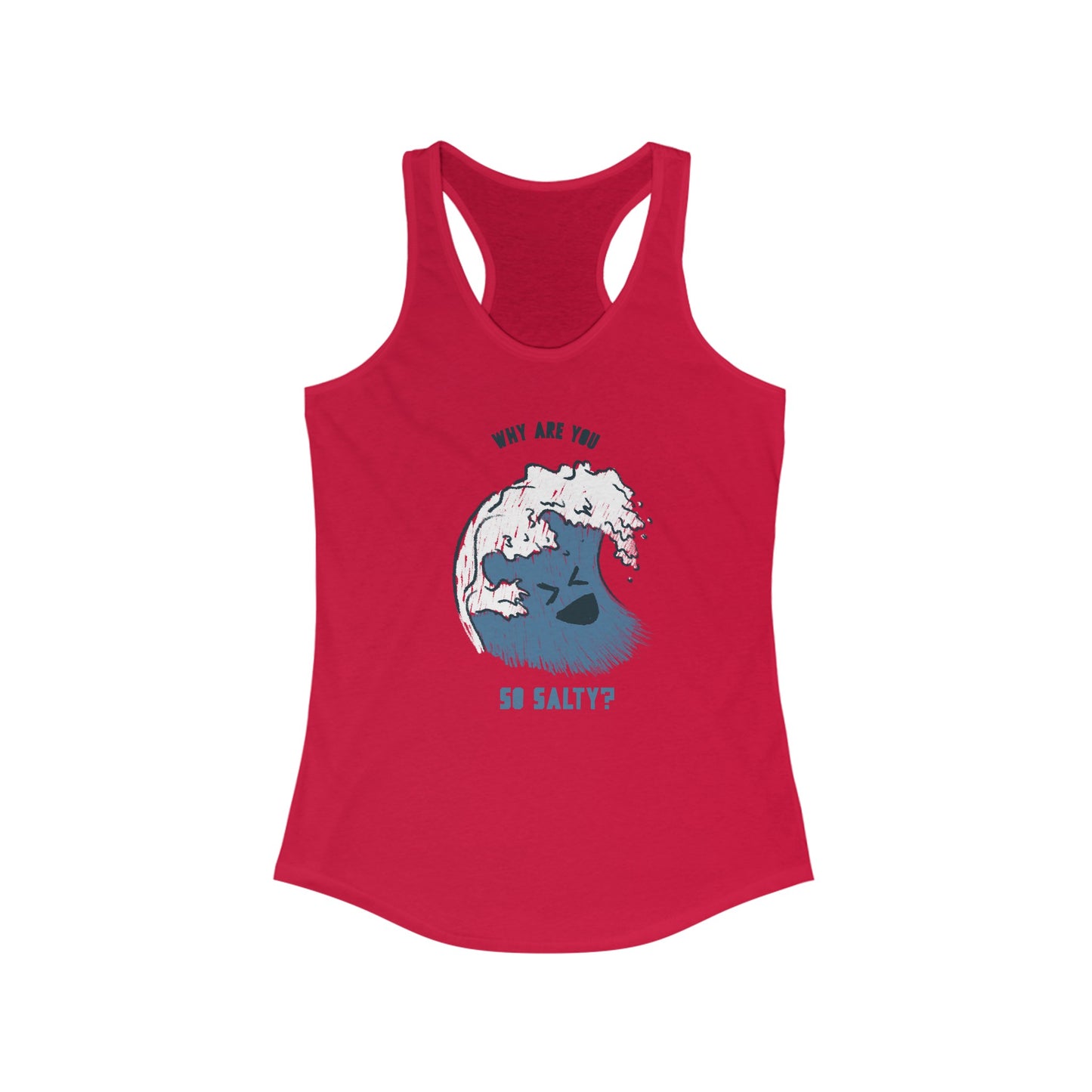 Why Are You So Salty? Women's Tank Top