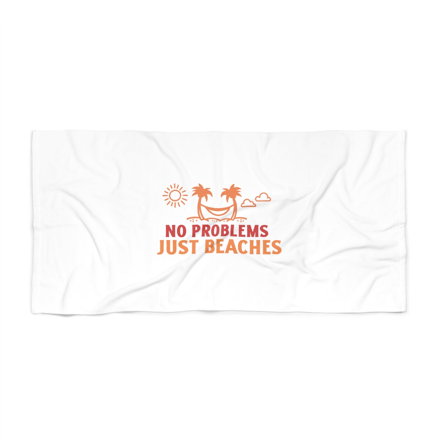 No Problem Just Beaches Beach Towel
