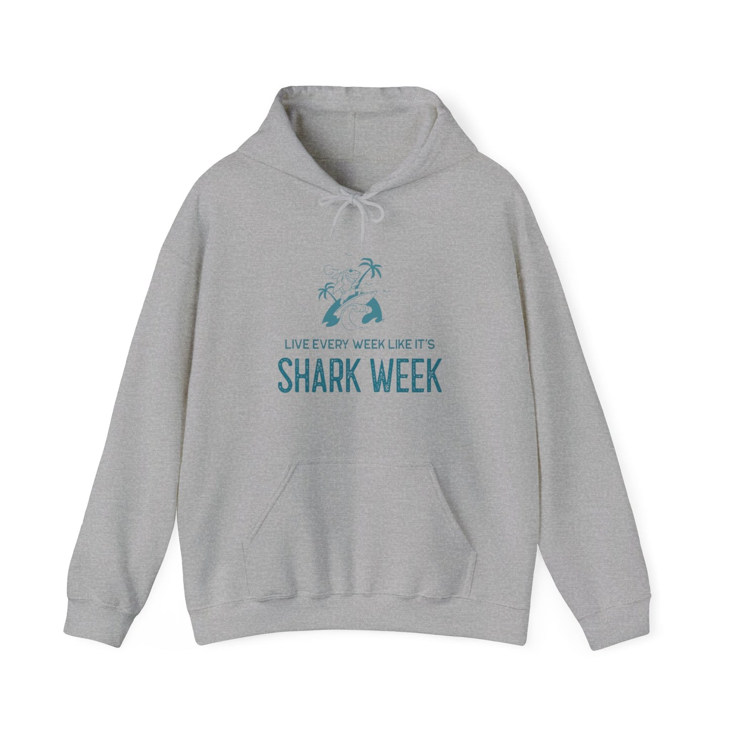 Live Every Week like its shark Week Hooded Sweatshirt