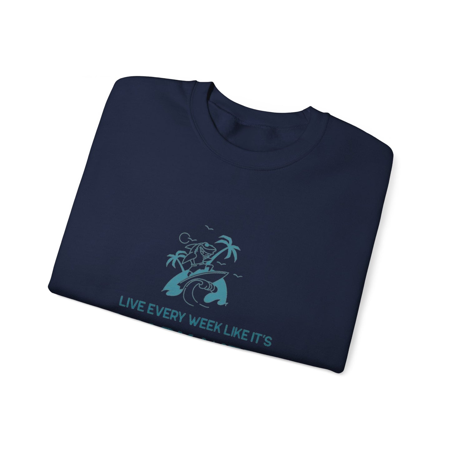 Live Every Week like it's Shark Week Crewneck Sweatshirt