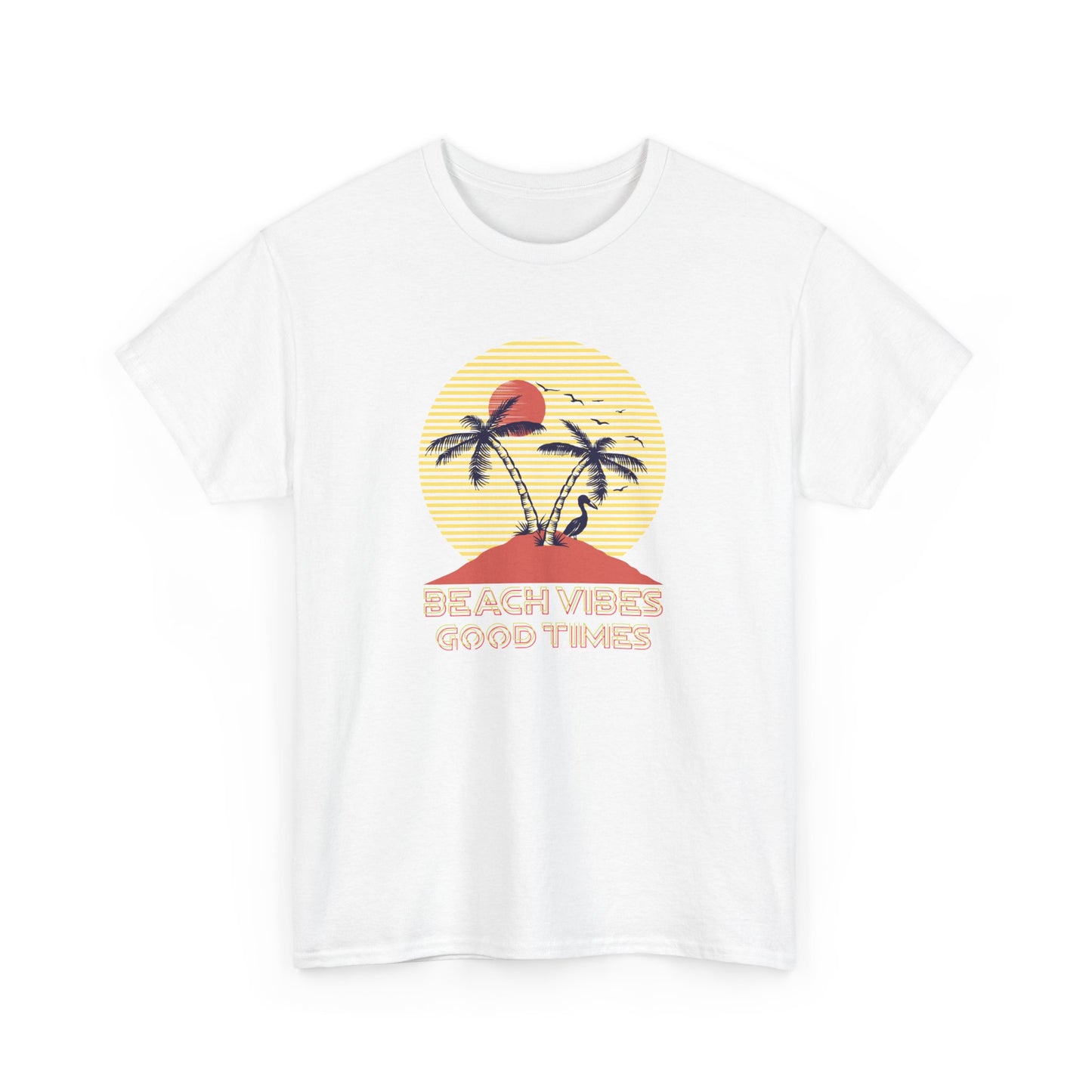 Beach Vibes, Good Times T-Shirt