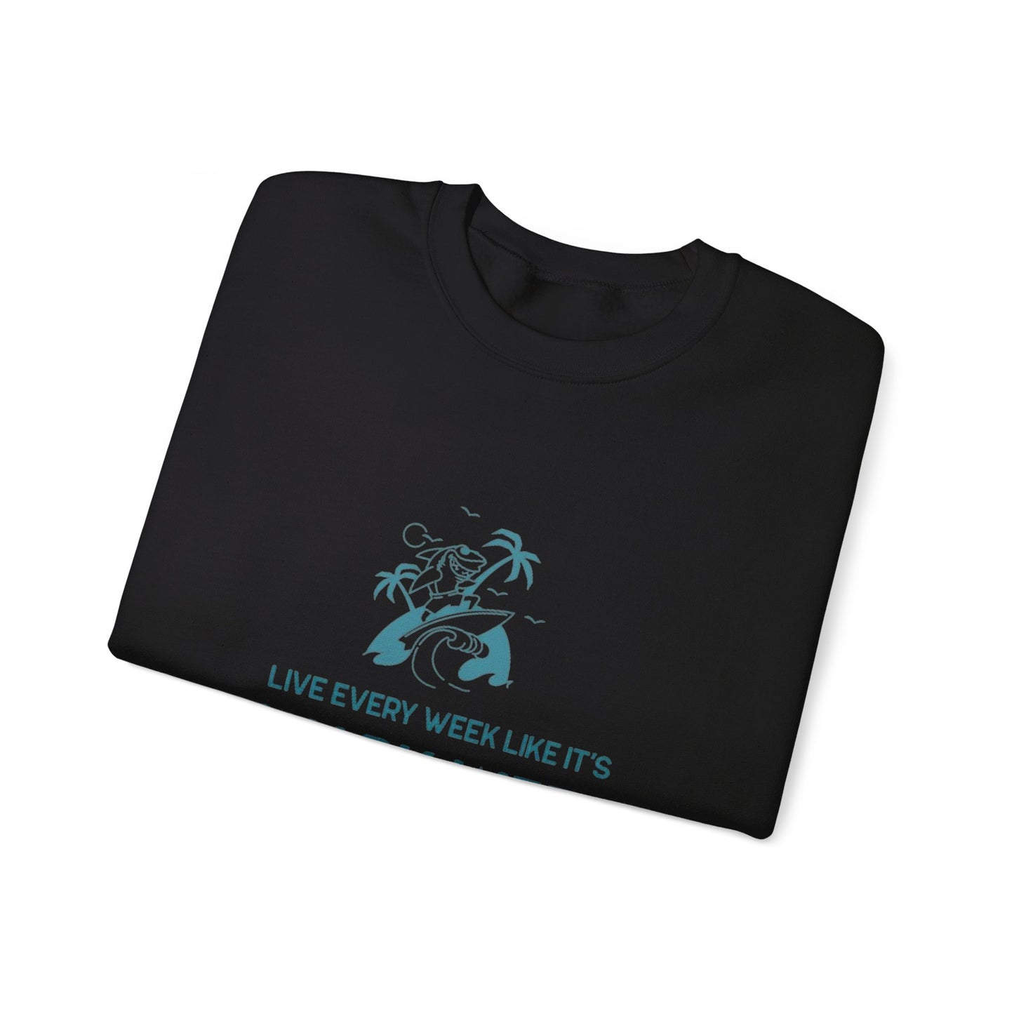 Live Every Week like it's Shark Week Crewneck Sweatshirt