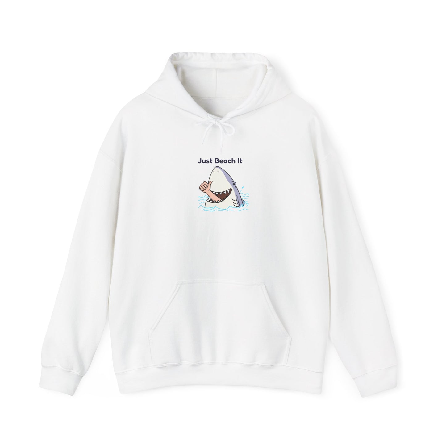 "Just Beach It" T-Shirt Hooded Sweatshirt