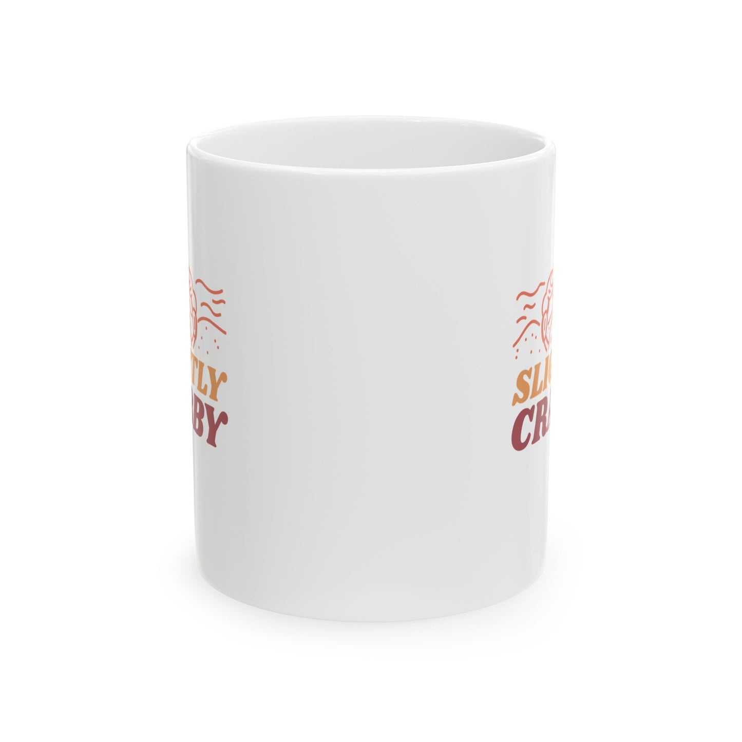 Slightly Crabby Ceramic Mug (11oz, 15oz)