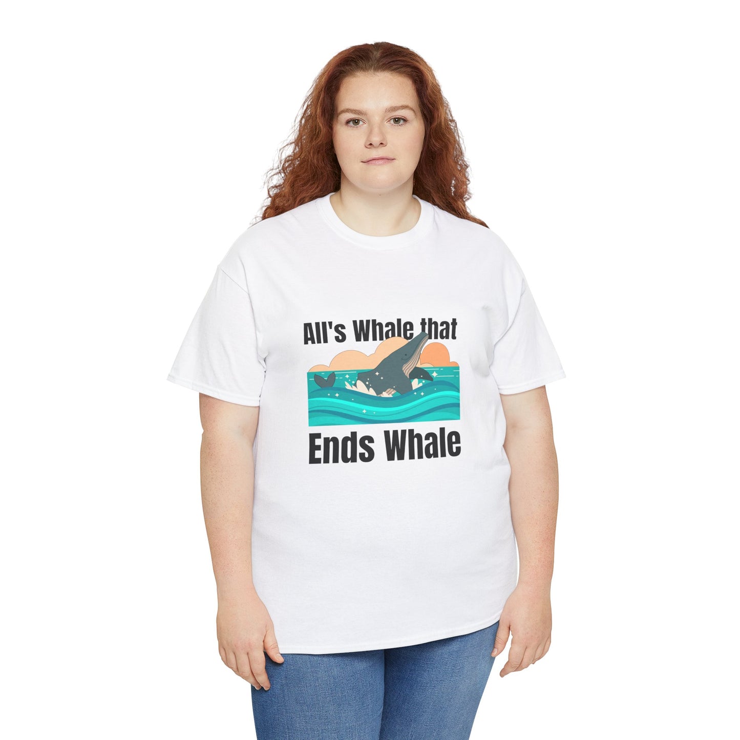 All's Whale that Ends Whale T-Shirt