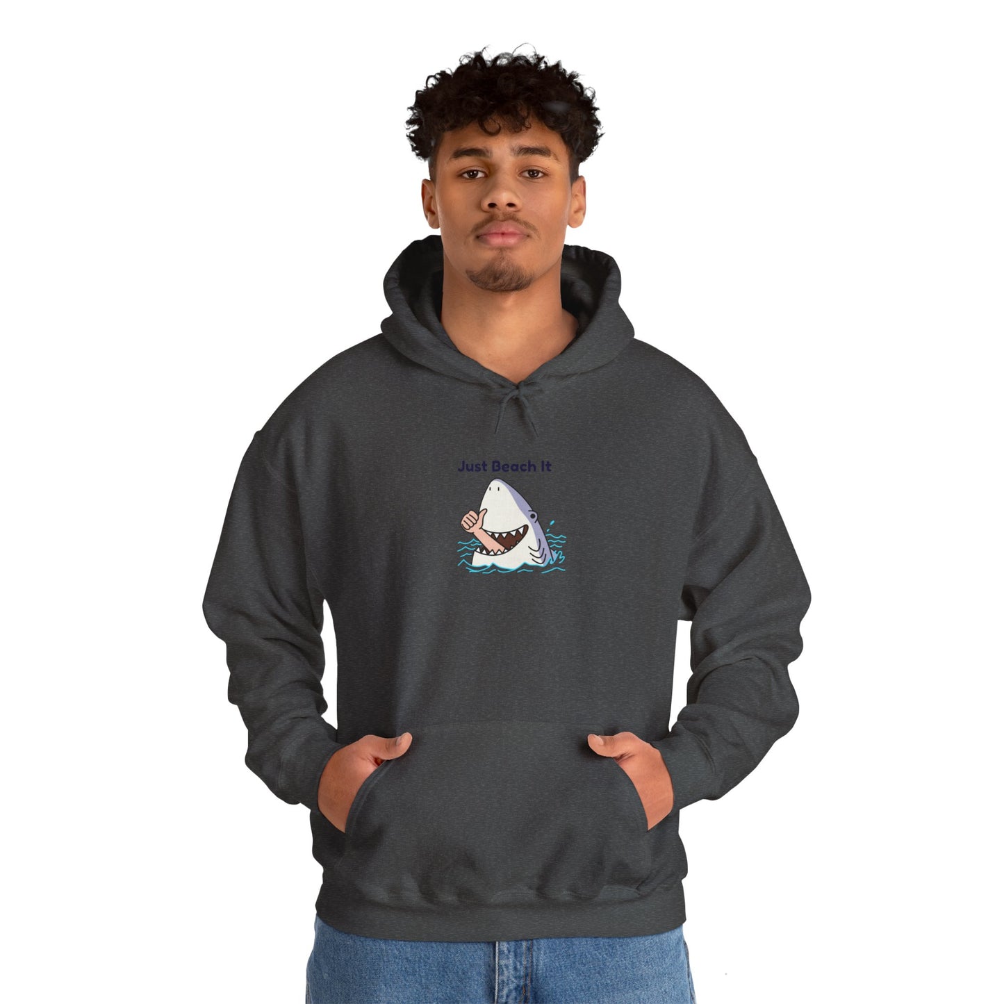 "Just Beach It" T-Shirt Hooded Sweatshirt