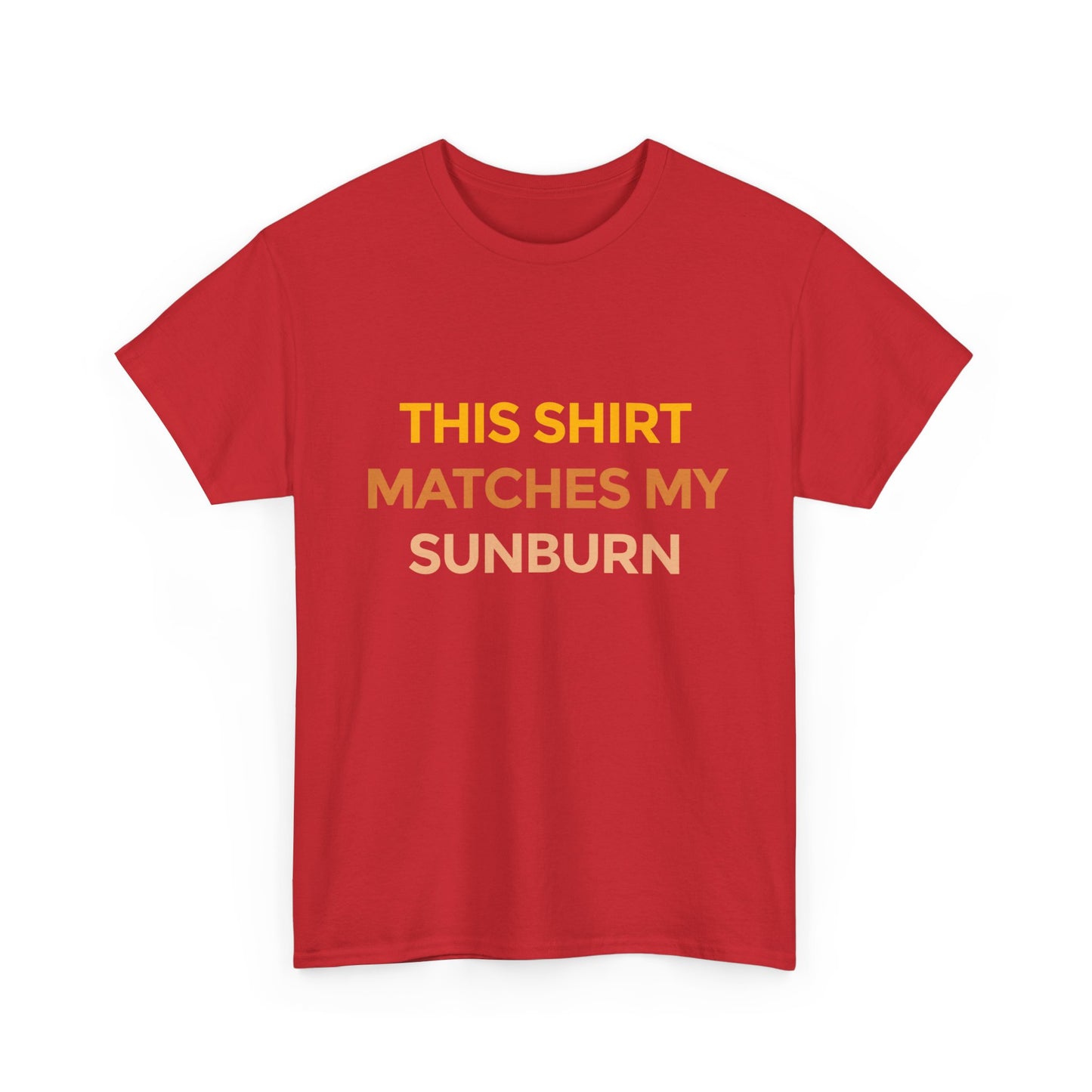 This Shirt Matches My Sunburn - Unisex Cotton Tee Shirt