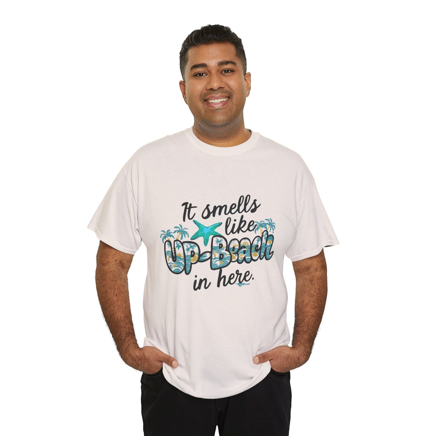 It Smells like Up-Beach in here- Unisex Cotton Tee Shirt