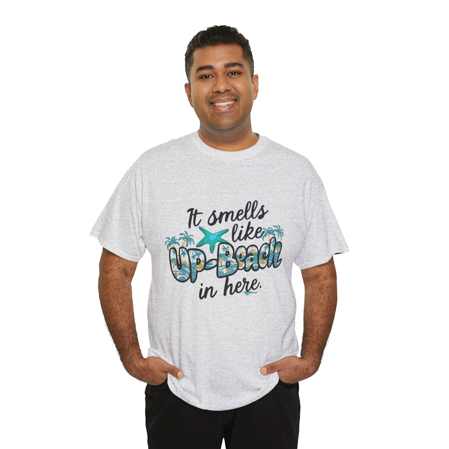 It Smells like Up-Beach in here- Unisex Cotton Tee Shirt