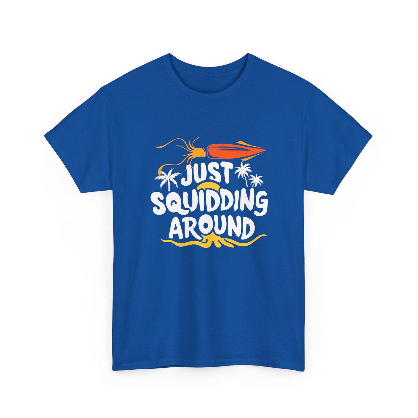 Just Squidding Around - Unisex Heavy Cotton Tee