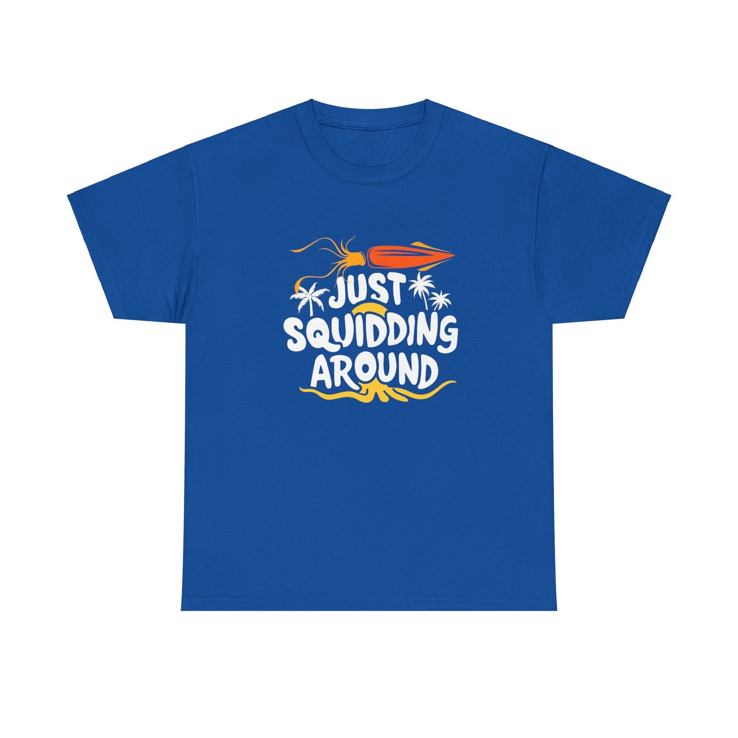Just Squidding Around - Unisex Heavy Cotton Tee