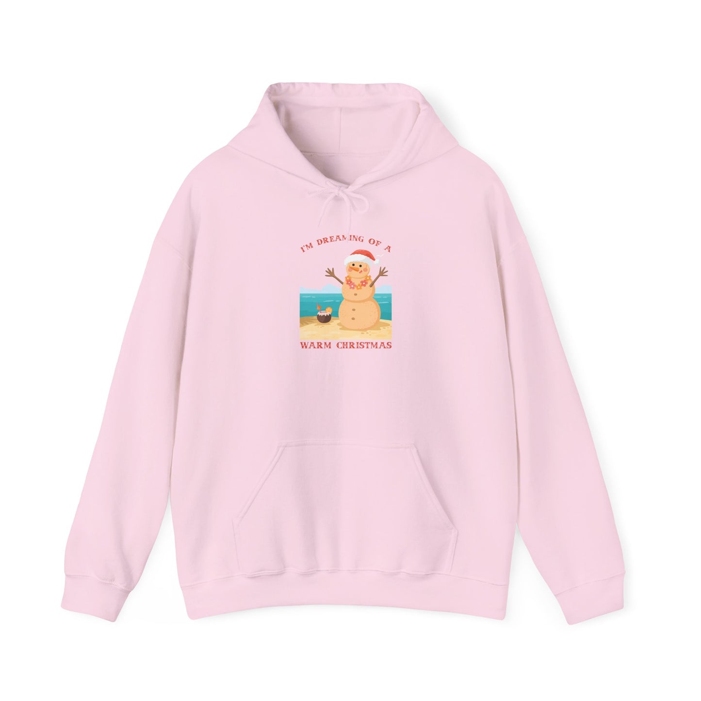 I’m Dreaming of a Warm Christmas - Hooded Sweatshirt