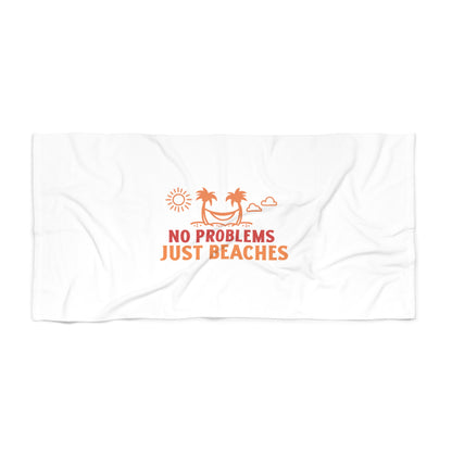 No Problem Just Beaches Beach Towel