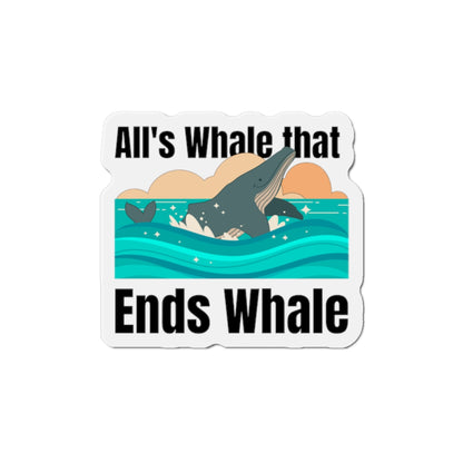 All's Whale That Ends Whale Die-Cut Magnets