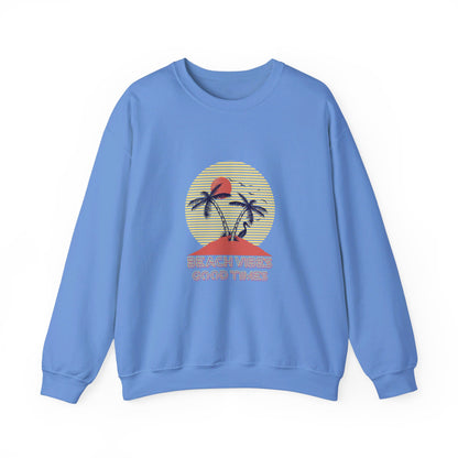 Beach Vibes Good Times Crewneck Sweatshirt